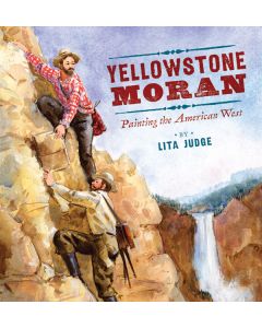 Yellowstone Moran: Painting the American West