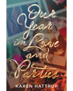 Our Year in Love and Parties