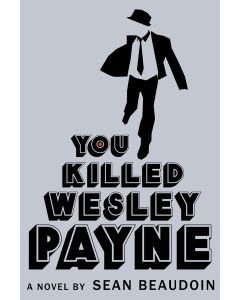 You Killed Wesley Payne