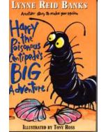 Harry the Poisonous Centipede’s Big Adventure