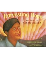 Harvesting Hope: The Story of Cesar Chavez