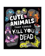 Cute Animals That Could Kill You Dead