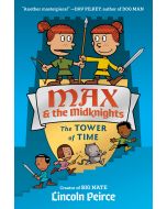 Max & the Midknights #3: The Tower of Time
