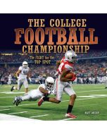 The College Football Championship: The Fight for the Top Spot