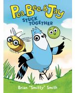 Stuck Together: Pea, Bee, & Jay #1