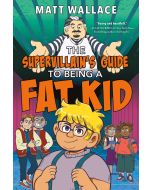 The Supervillain's Guide to Being a Fat Kid