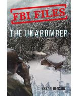 The Unabomber (FBI Files): Agent Kathy Puckett and the Hunt for a Serial Bomber
