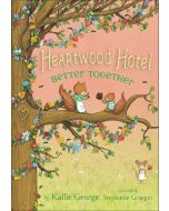 Better Together: Heartwood Hotel, Book 3