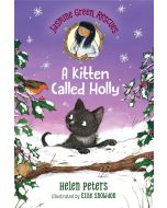 Jasmine Green Rescues: A Kitten Called Holly