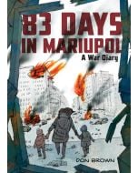 83 Days in Mariupol: A War Diary