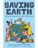 Saving Earth: Climate Change and the Fight for Our Future