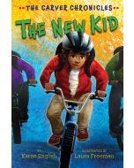 The New Kid: Carver Chronicles, Book 5