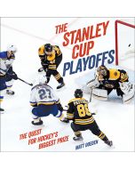 The Stanley Cup Playoffs: The Quest for Hockey's Biggest Prize