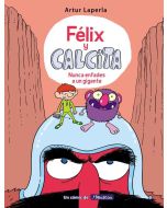 Félix y Calcita (Felix and Calcita): Nunca enfades a un gigante (Never Make a Giant Mad)