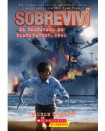 Sobreviví el bombardeo de Pearl Harbor, 1941 (I Survived the Bombing of Pearl Harbor)