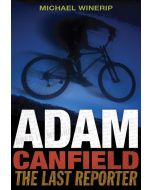 Adam Canfield: The Last Reporter