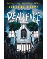 Dead Fake: A Bleak Haven Novel