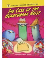 The Case of the Heartbreak Heist