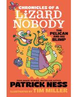 Chronicles of a Lizard Nobody: The Pelican and His Blimp