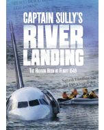 Captain Sully's River Landing : The Hudson Hero of Flight 1549