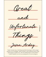 Great and Unfortunate Things: The Miraculous, Wild and Grit-Filled Story of How I Found My Voice