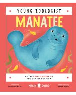 Manatee: A First Field Guide to the Gentle Sea Cow