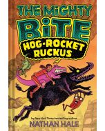 Hog-Rocket Ruckus: The Mighty Bite #3