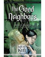 Kin: The Good Neighbors, Book One