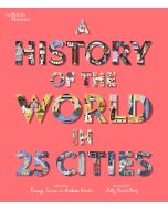 A History of the World in 25 Cities
