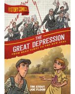 History Comics: The Great Depression: From Hard Times to the New Deal