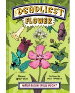 The Deadliest: Flower