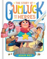 The Story of Gumluck and the Heroes