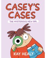 Casey's Cases: The Mysterious New Girl