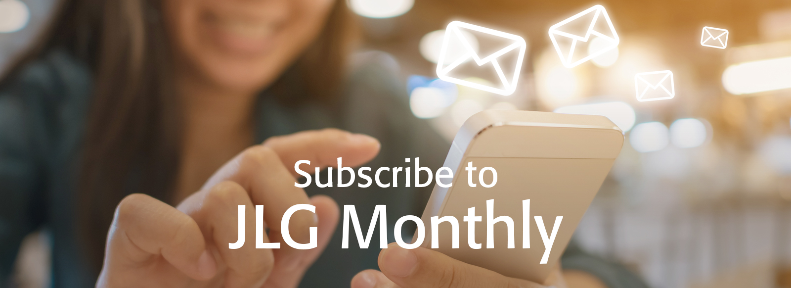 Subscribe to JLG Monthly