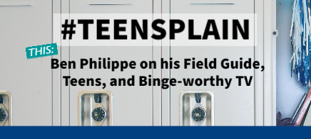 Teensplain This with Ben Phillippe